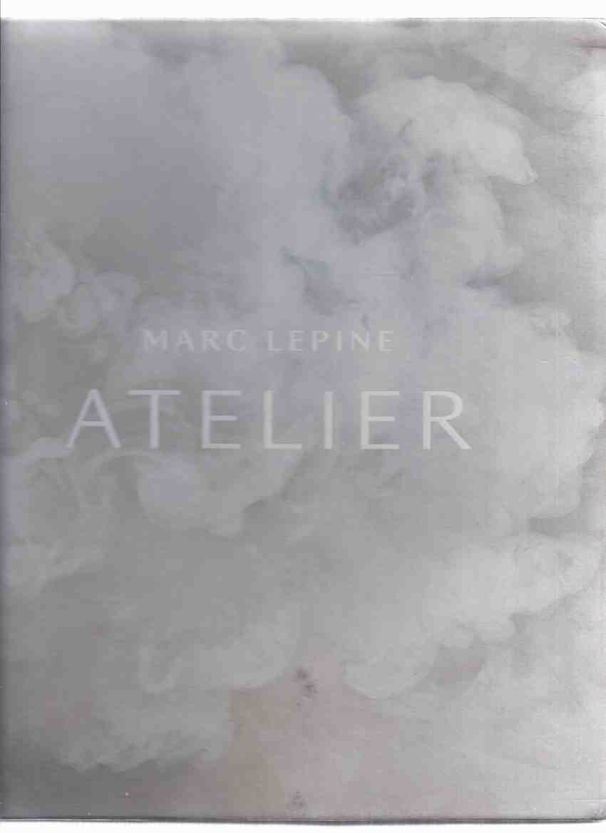 Image for Atelier: Marc Lepine ( Cookbook / Cook Book / Cooking / Recipes )