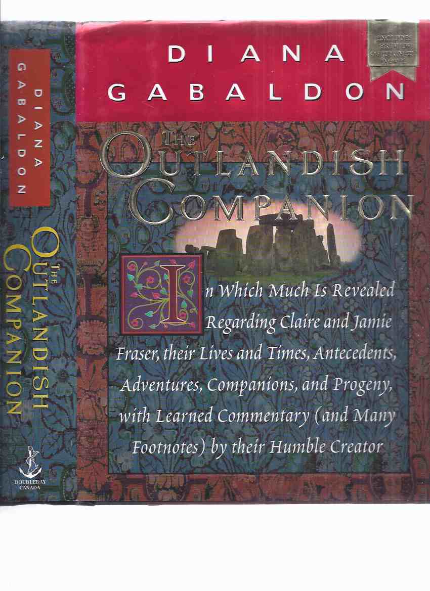 Image for The Outlandish Companion in Which Much is Revealed Regarding Claire Randall & Jamie Fraser, Their Lives & Times, Antecedents, Adventures, Companions & Progeny, with Learned Commentary & Many Footnotes -by Diana Gabaldon a Signed copy- Outlander Series