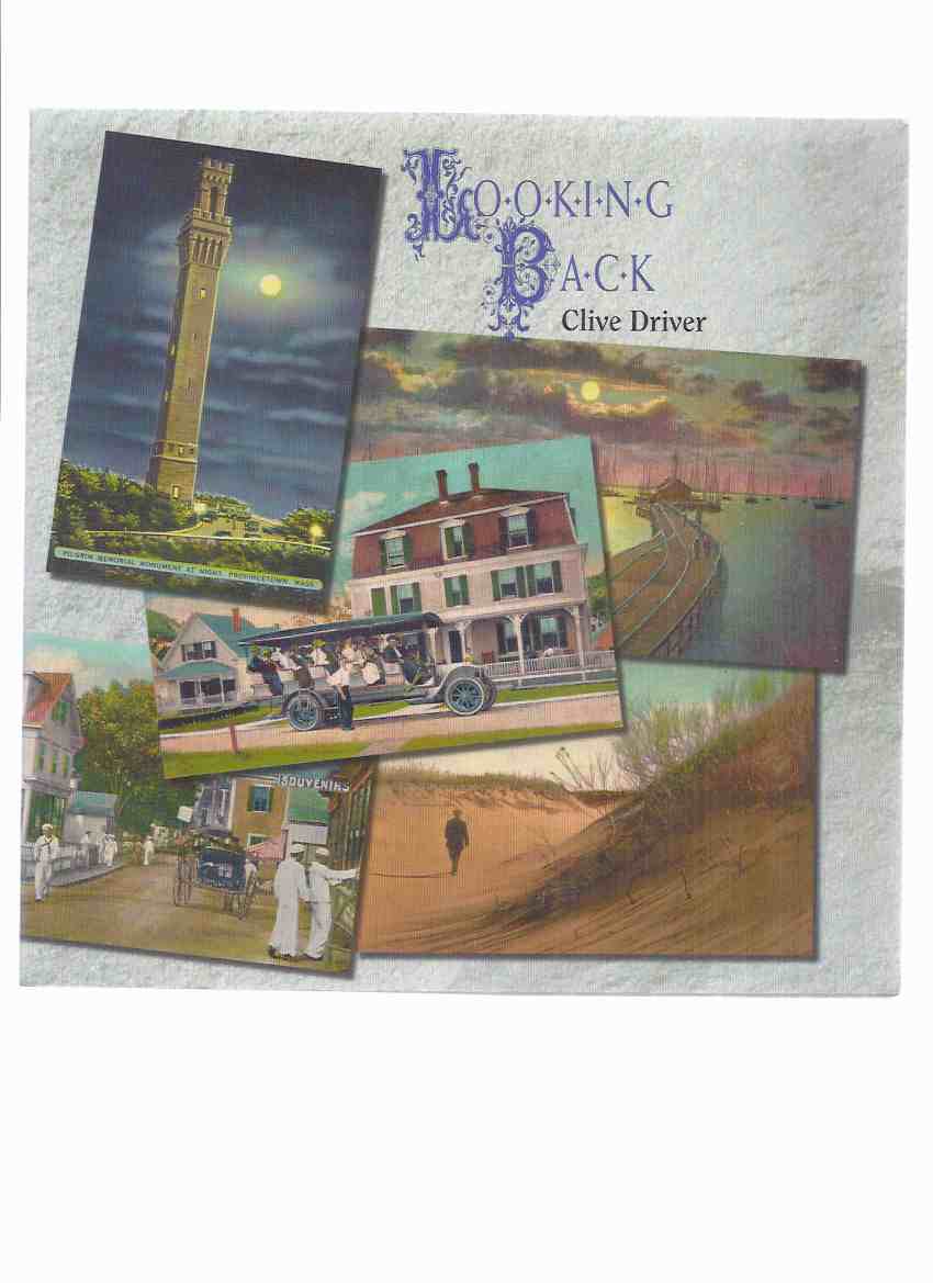 Image for Looking Back / Cape Cod Pilgrim Memorial Association ( Massuchesetts Local / Photo History )