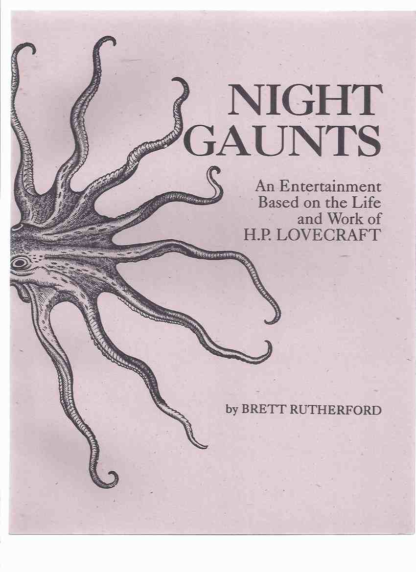Image for NIGHT GAUNTS:  An Entertainment Based on the Life and Work of H P Lovecraft -by Brett Rutherford -a Signed Copy