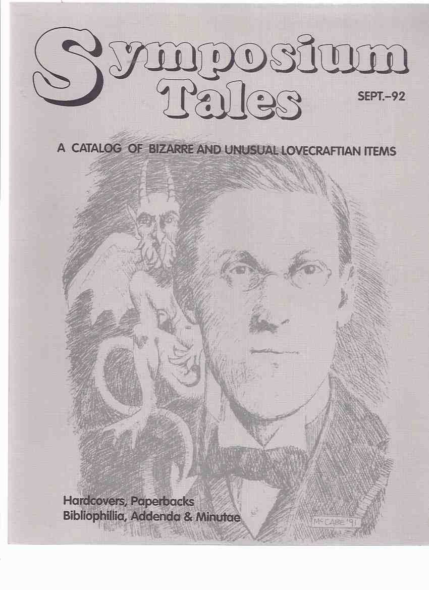 Image for The Book Symposium:  Symposium Tales: A Catalog of Bizarre and Unusual Lovecraftian Items September, 1992 - Hardcovers, Paperbacks, Bibliophilia, Addenda and Minutae (sic - Minutiae )( H P Lovecraft related)( Catalogue )