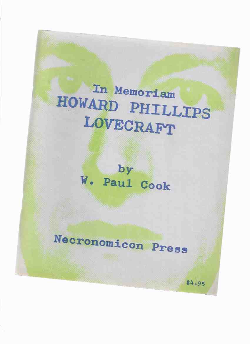 Image for In Memoriam Howard Phillips Lovecraft / Recollections / Appreciations / Estimates -by W Paul Cook / Necronomicon Press ( H P Lovecraft )