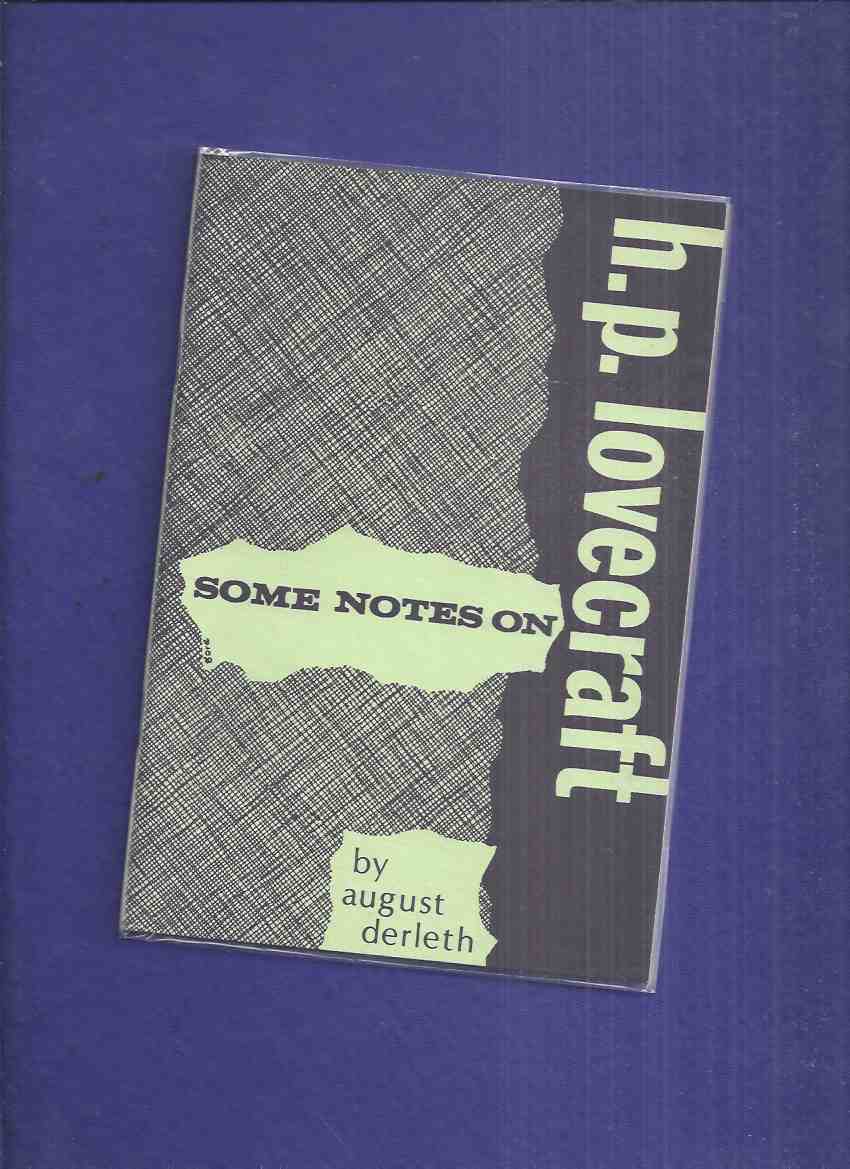 Image for Some Notes on H P Lovecraft -by August Derleth / Necronomicon Press ( Facsimile Reprint of the Arkham House issue)