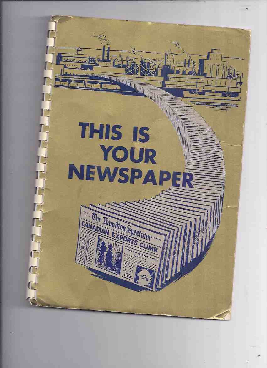 Image for This is Your Newspaper / The Hamilton Spectator ( 1956 )( Hamilton, Ontario )