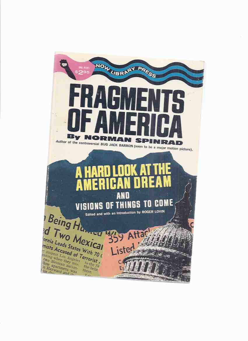 Image for Fragments of America:  A Hard Look at the American Dream and Vision of Things to Come -by norman Spinrad / NOW Library Press
