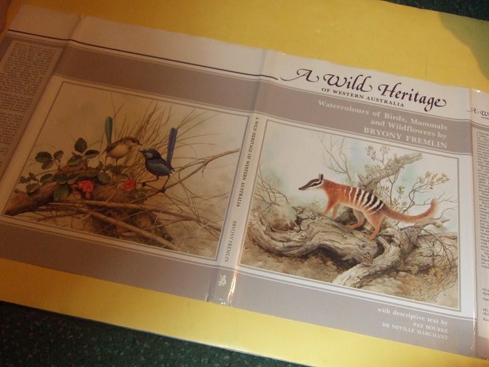 Image for A Wild Heritage of Western Australia:  Watercolours of Birds, Mammals and Wildflowers By Bryony Fremlin ( Australian Wildlife / Flora - Fauna )( Watercolors )