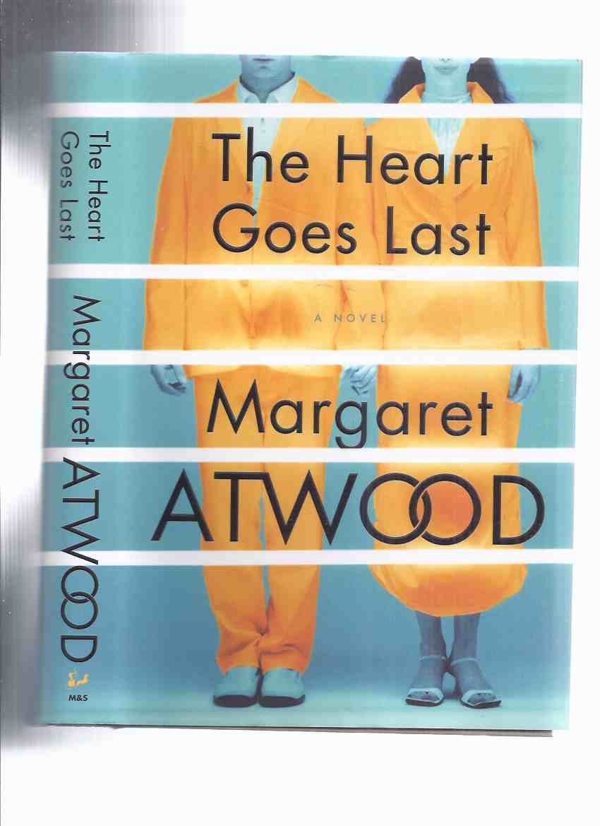 Image for The Heart Goes Last ---by Margaret Atwood ---a Signed Copy ( # 97 of 100 Pre-Publication Signed Copies issued by McClelland and Stewart )