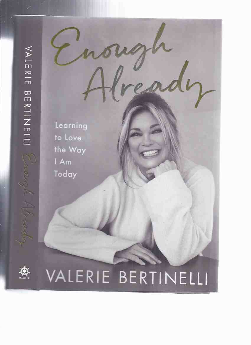 Image for Enough Already:  Learning to Love the Way I am Today -by Valerie Bertinelli -a Signed Copy