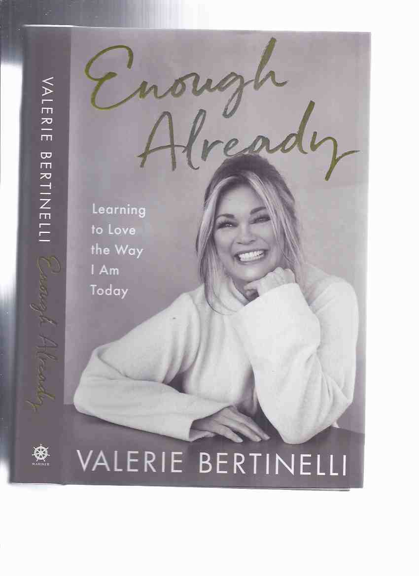 Image for Enough Already: Learning to Love the Way I am Today -by Valerie Bertinelli -a Signed Copy