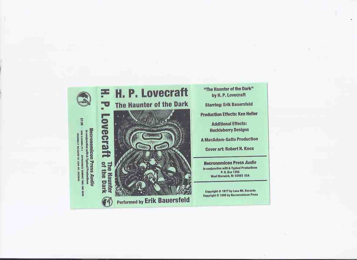 Image for The Haunter of the Dark / H P Lovecraft, ( Howard Phillips ) / Necronomicon Press / Read - Performed By Erik Bauersfeld  - Audio Cassette ( Approx. 60 Minutes )