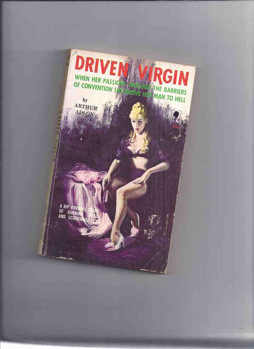 Image for Driven Virgin -by Arthur Adlon (a Rip Roaring Story of Burning Speed and Scorching Sex )
