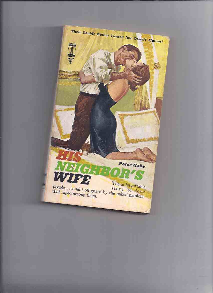 Image for His Neighbor's Wife -by Peter Rabe ( Neighbour's )