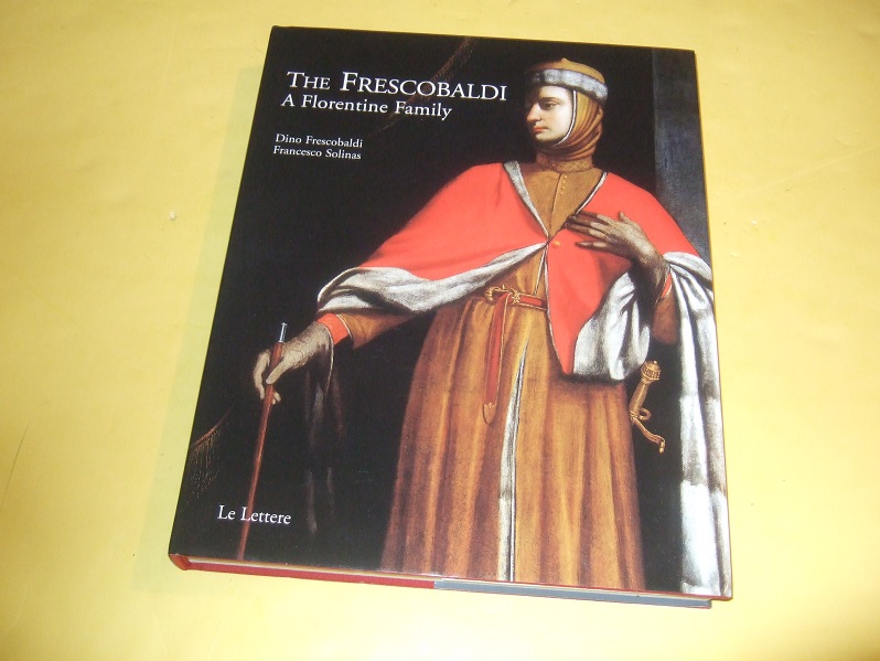 Image for The FRESCOBALDI:  A Florentine Family -by Dino Frescobaldi and Francesco Solinas ( Florence, Italy / Wine / Tuscany ) ( Medici / Lorenzo Lippi  related)