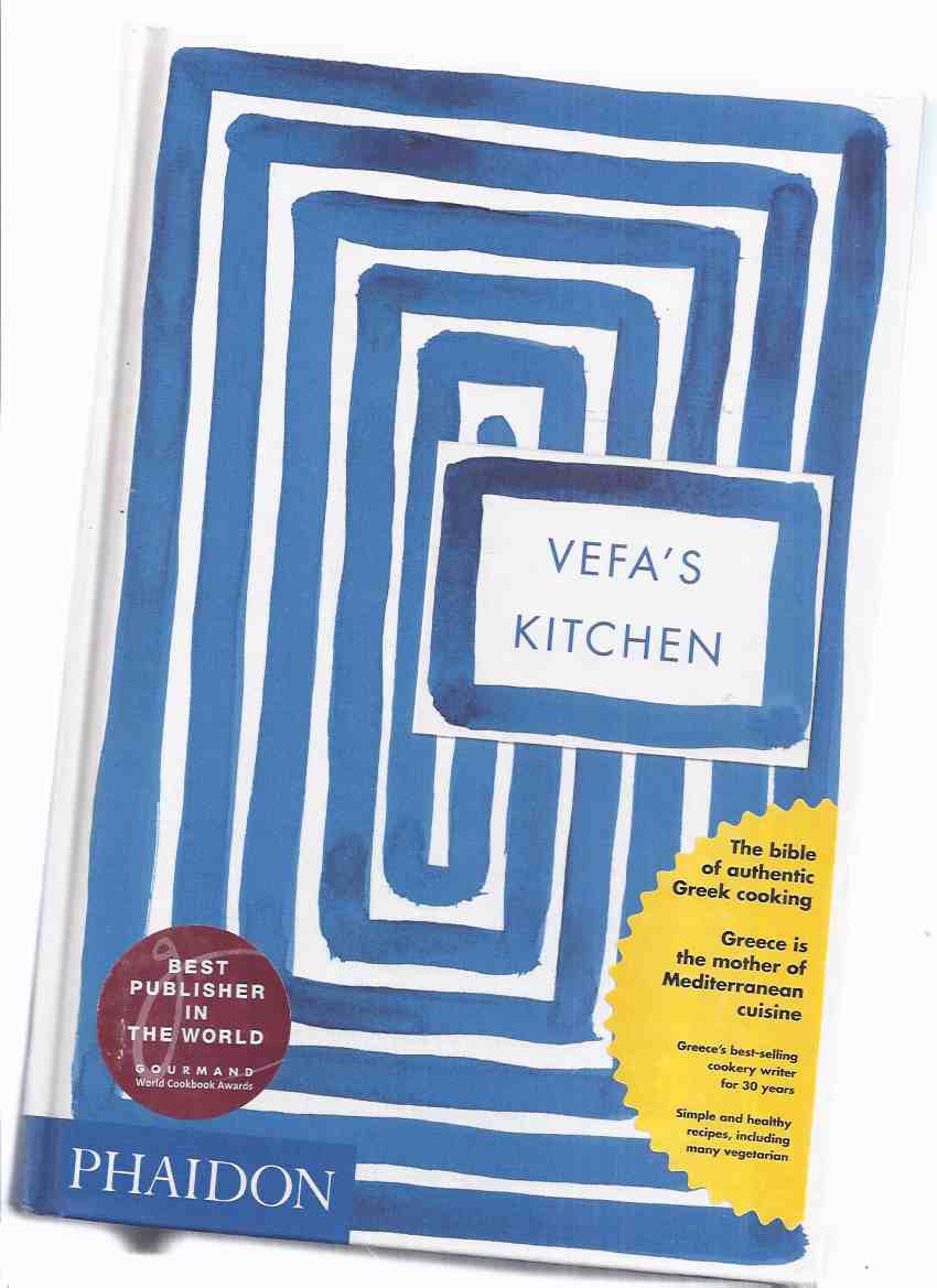 Image for Vefa's Kitchen: The Bible of Authentic Greek Cooking -by Vefa Alexiadou ( Greece's best Selling Cookery Writer - Simple & Healthy Recipes, Including Many Vegetarian )( Cookbook / Cook Book )( Greece )