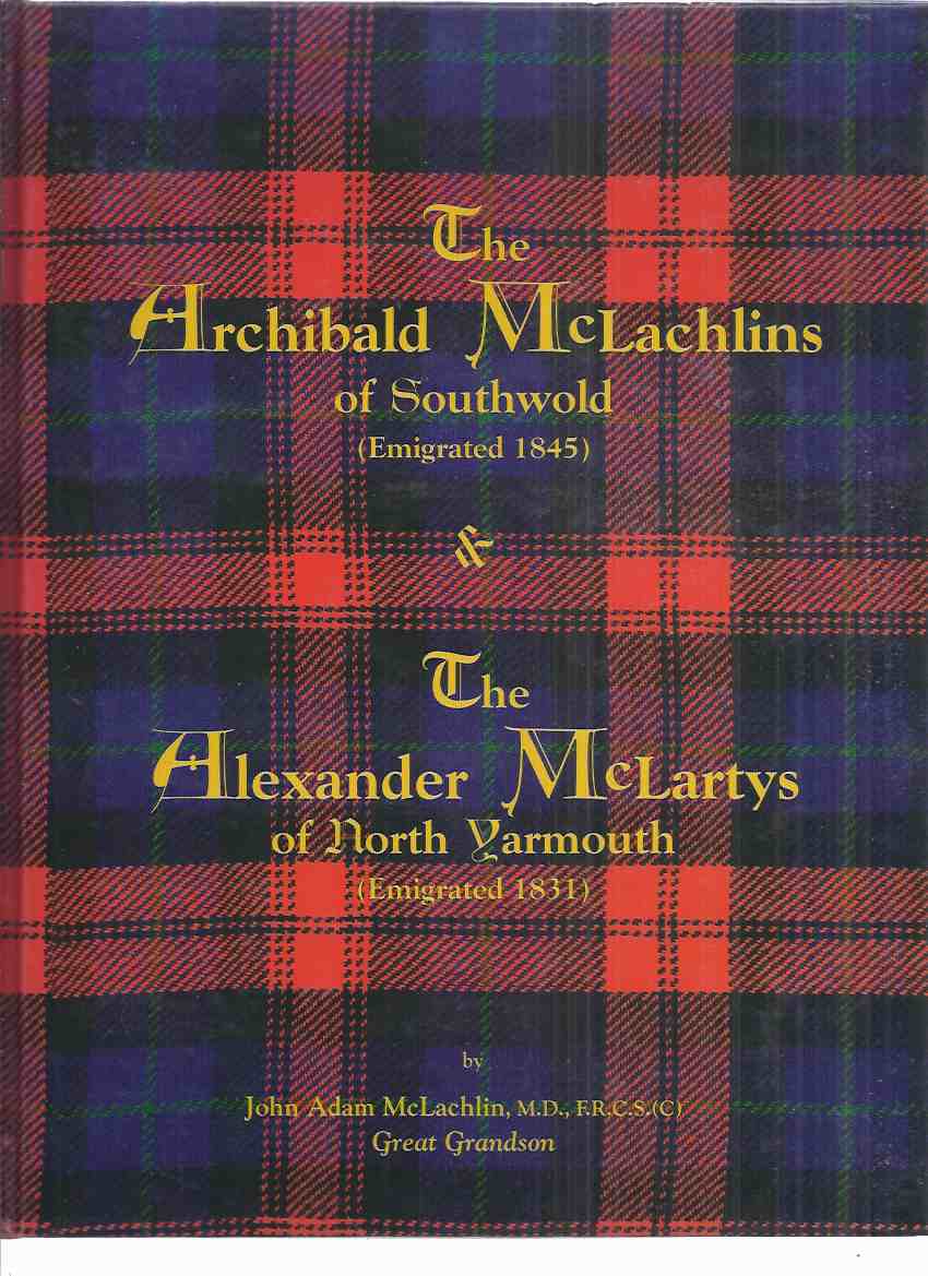 Image for The Archibald McLachlins of Southwold ( Emigrated 1845 ) & the Alexander McLartys of North Yarmouth ( Emigrated 1831 ) / Clan MacLachlan Society