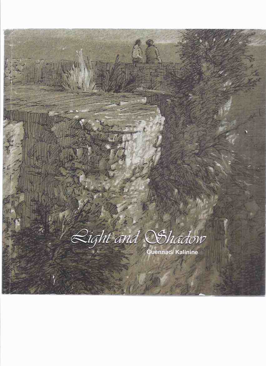 Image for Light and Shadow Drawings and Etchings - Guennadi Kalinine SIGNED ( Canadian Art / Artist - Landscapes/ Harbour Scenes, Etc)(inc. Tiffany Falls; Onaping River; Muskoka; Halton; Webster's Falls; Greensville; Rockwood; Paris Ontario; Georgian Bay, etc)