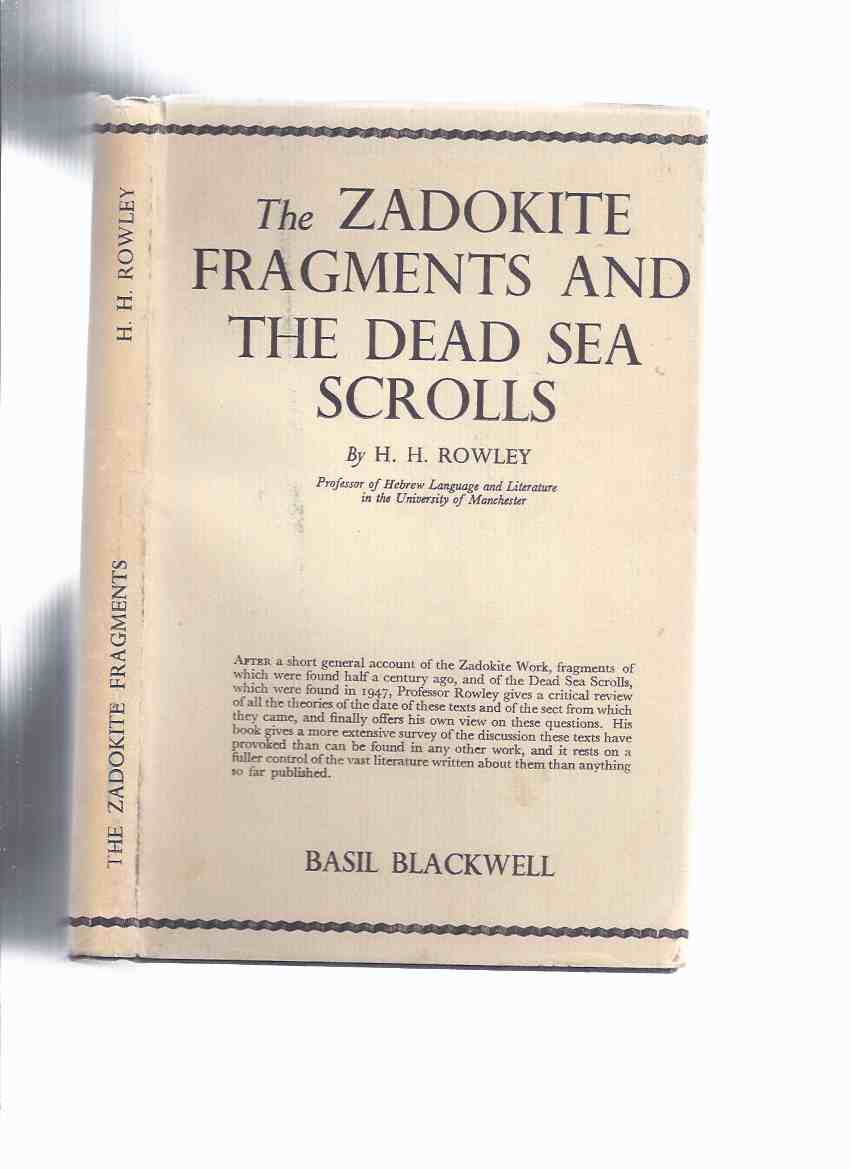 Image for The Zadokite and The Dead Sea Scrolls -by H H Rowley -a Signed Copy (with Hand Corrections to the Text )(inc. The Cave and Its Contents; The Battle of the Scrolls; The Covenanters and Their History, etc)
