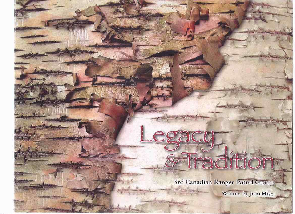 Image for Legacy & Tradition:  3rd Canadian Ranger Patrol Group ( Canadian Armed Forces / 3 CRPG/ The Ranger Foundation ) ( coastal and inland regions of Northern Ontario )( CD intact)