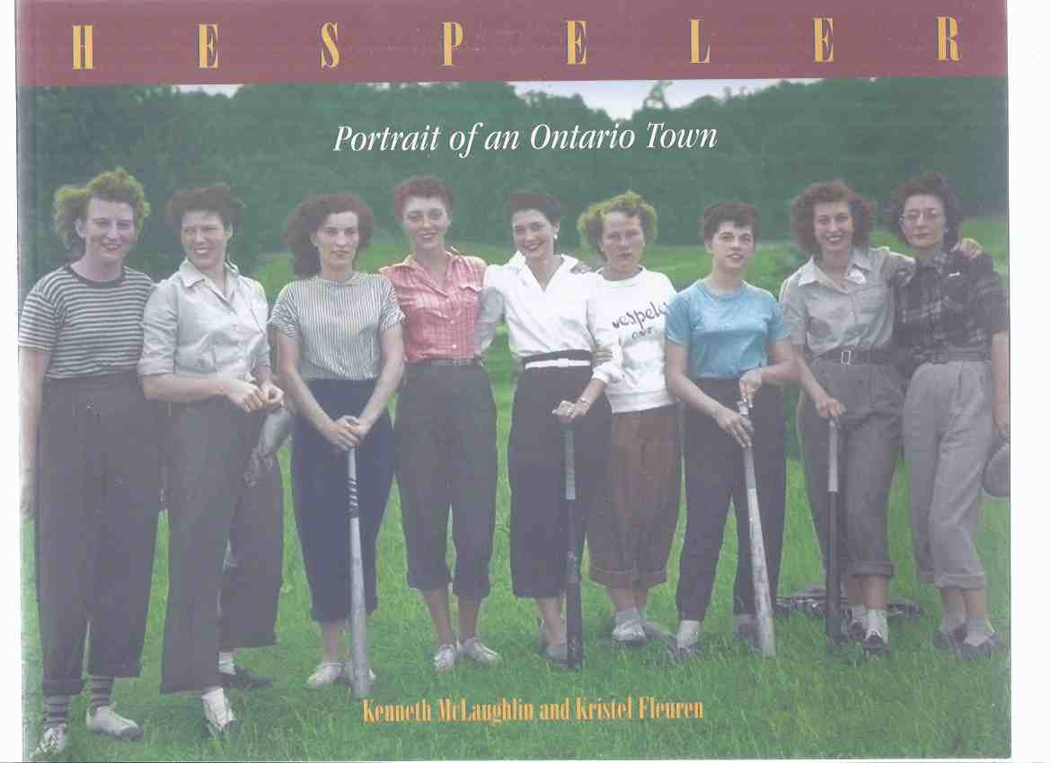 Image for Hespeler --- Portrait of an Ontario Town ---by Kenneth McLaughlin (signed) and Kristel Fleuren ( Ontario Local History )
