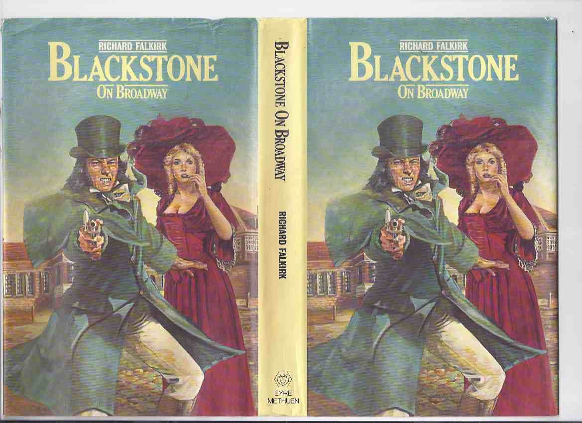 Image for Blackstone on Broadway --- Edmund Blackstone, Bow Street Runner -Book 6 of the Series -by Richard Falkirk ( Volume Six / Final Book of the series )