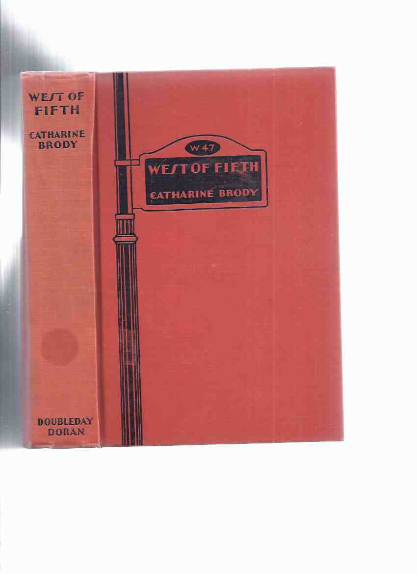 Image for West of Fifth -by Catharine Brody ( 1930 1st Edition -story of a girl press agent / New York / Broadway )