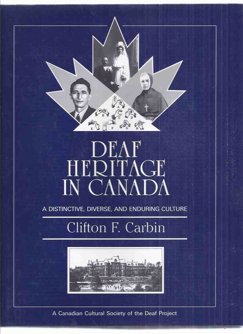 Image for Deaf Heritage in Canada: A Distinctive Diverse and Enduring Culture ( Canadian Cultural Society of the Deaf Project )(inc. Schools, Deaf Settlers in Western Canada; Occupations; Religion; Printed Page; Sign Languages; Visual Arts, Sports, etc)