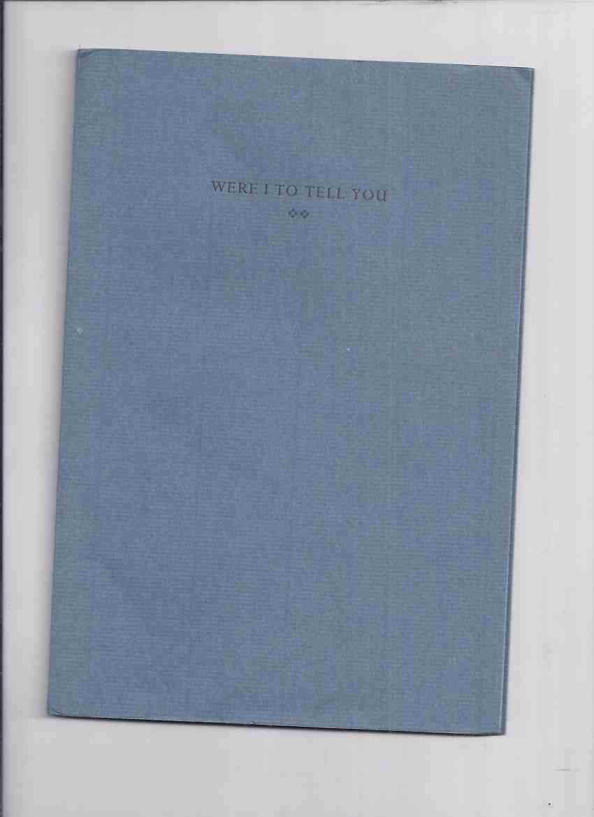 Image for Were I to Tell You -Poetry By Bruce Bennett- Drawings By William Roberts -Signed By Both / Wells College Press ( Poems )( poet Chapbook Series )