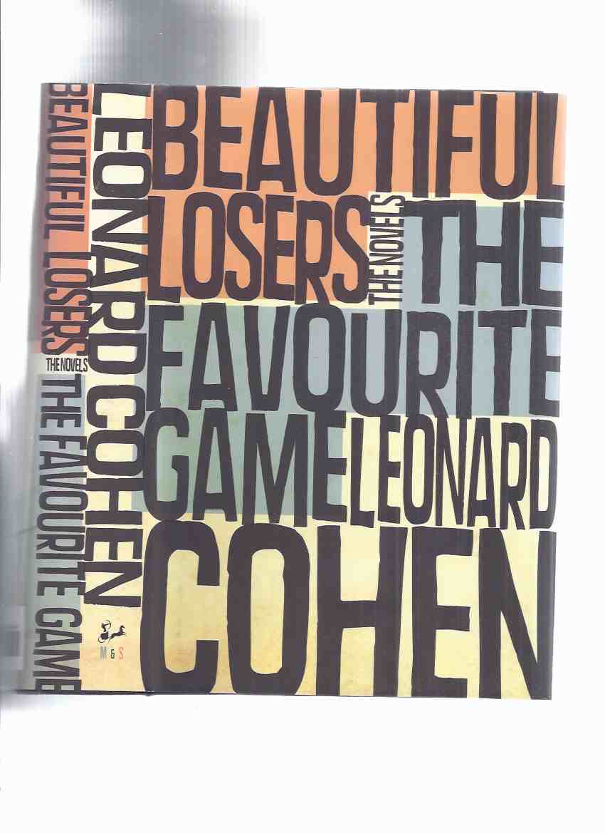 Image for LEONARD COHEN - The NOVELS:  Beautiful Losers / The Favourite Game / McClelland and Stewart ( Favorite )
