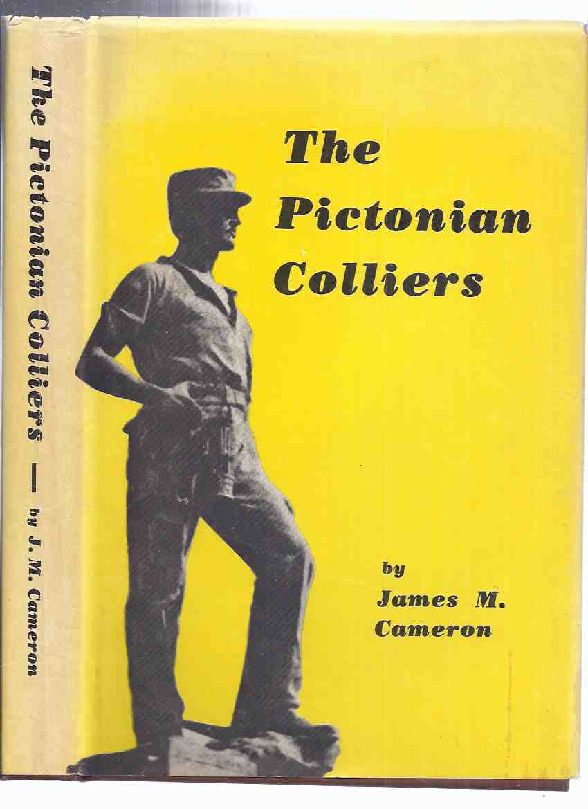 Image for The Pictonian Colliers -by James M Cameron ( Pictou County, Nova Scotia / Coal Miners / Mining )