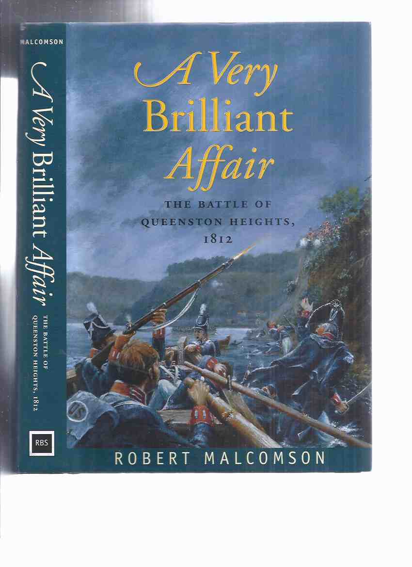 Image for A Very Brilliant Affair:  The Battle of Queenston Heights, 1812 -by Robert Malcomson -a Signed Copy ( War of 1812 )