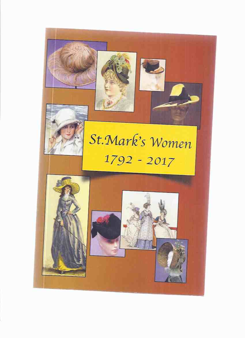 Image for St Mark's Women, 1792 - 2017 / St Mark's Anglican Church Archives Committee Niagara on the Lake (inc. Women of the Pioneer Parish; Addison Women; Organizations; Ladies' Parish Guild; Wardens; Etc )( Ontario History / Niagara Peninsula )