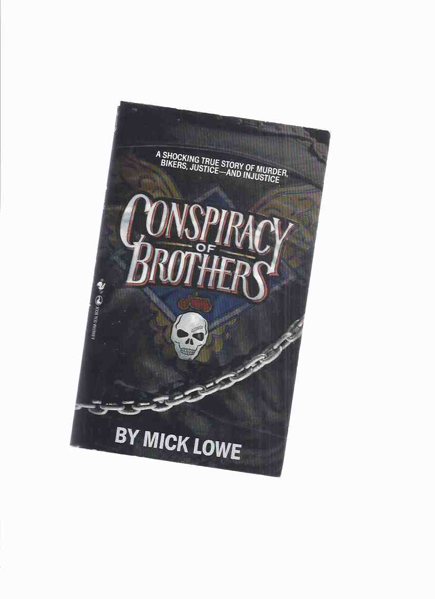 Image for Conspiracy of Brothers:  A True Story of Murder, Bikers and the Law ( Satan's Choice Motorcycle Club ) ( Hell's / Hells Angels related )
