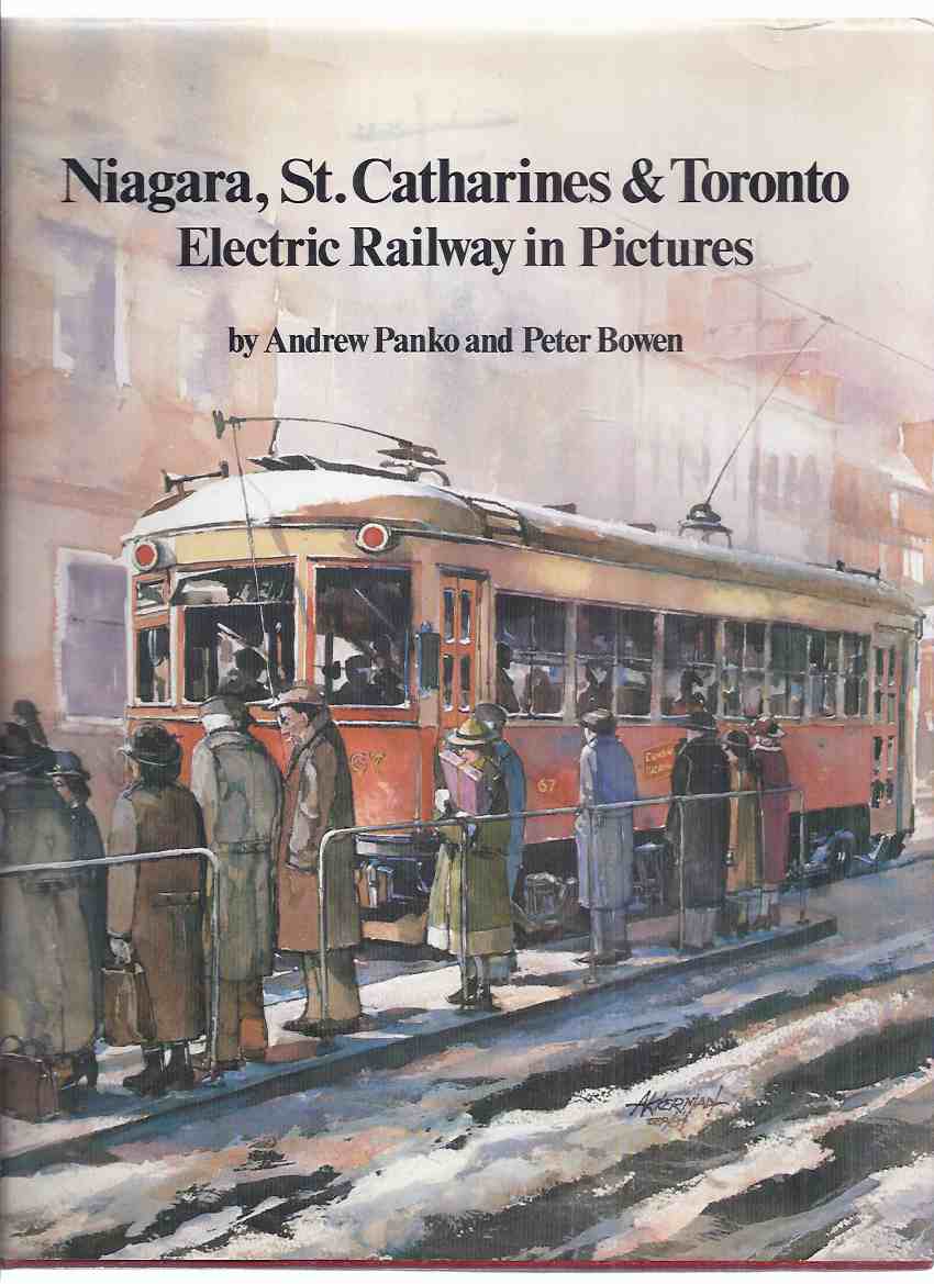 Image for Niagara, St Catharines & Toronto Electric Railway in Pictures -by Andrew Panko and Peter Bowen - SIGNED By BOTH ( # 1616 of 2000 Copies )( Streetcars / Buses / Trams / Trolleys / Trains / Railroads / Local History )( NS&T )