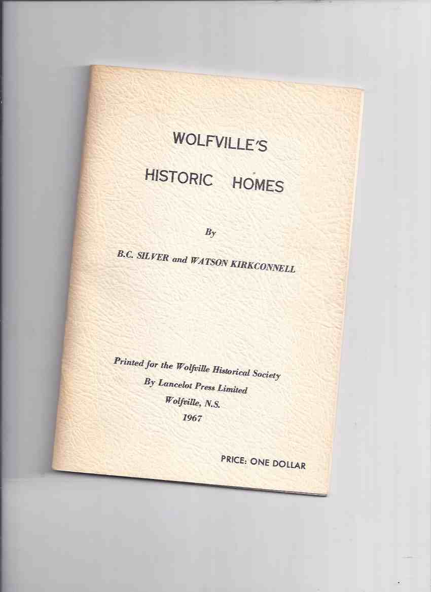 Image for Wolfville's Historic Homes / Wolfville Historical Society ( Nova Scotia Local History / Architecture / Architectural / Houses )