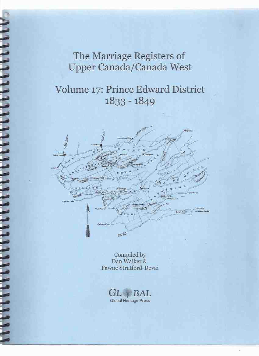 Image for Marriage Registers of Upper Canada / Canada West, Volume 17: Prince Edward District 1833-1849 (Ontario History )(inc. Athol; Ameliasburgh; Bloomfield; Consecon; Demorestville; Hallowell; Hillier; Marysburgh; Milford; Picton; Sophiasburgh; Wellington, etc)