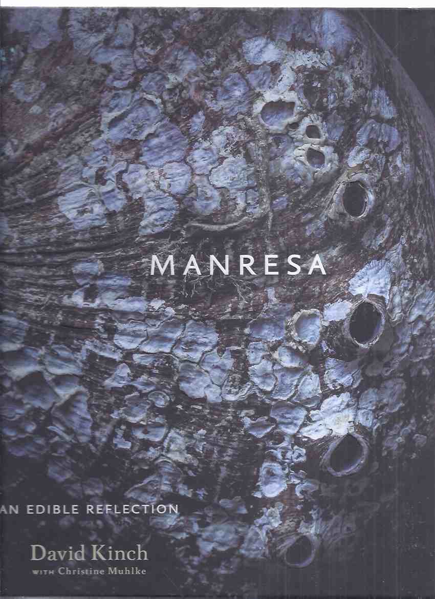 Image for Manresa: An Edible Reflection -by David Kinch ( Manresa Restaurant / Cookbook / Cook Book / Recipes / Fine Dining / Cooking )