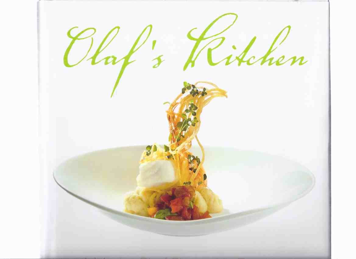 Image for Olaf's Kitchen:  A Master Chef Shares His Passion -by Olaf Mertens -a Signed Copy ( Cook Book / Cookbook / Cooking / Recipes )( Masterchef )