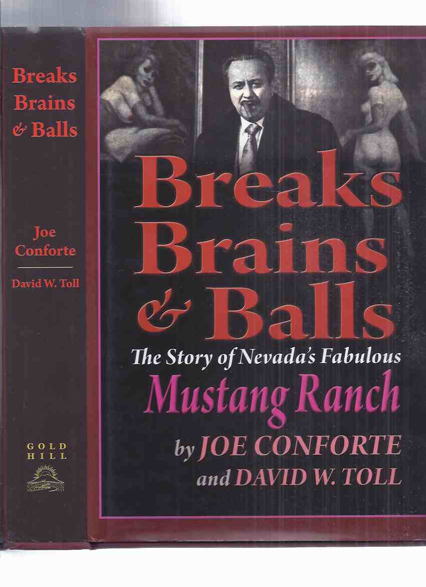 Image for Breaks Balls & Chains: The Story of Nevada's Fabulous Mustang Ranch -by Joe Conforte and David W Toll (signed) ( Bordello )