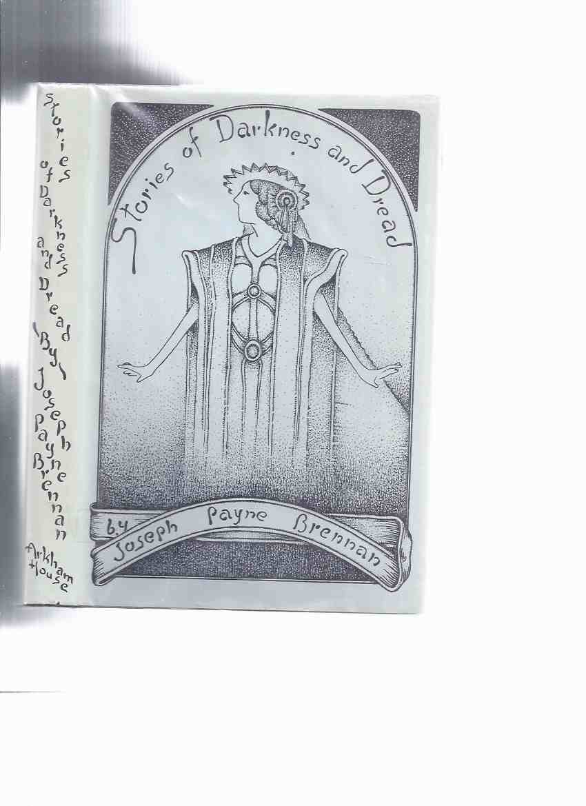 Image for Stories of Darkness and Dread -by Joseph Payne Brennan --a Signed Copy / Arkham House edtion (inc. City of the Seven Winds; Apprehension; Black Thing at Midnight; Killer Cat; Seventh Incantation; Zombique; Keeper of the Dust; North Knoll; etc)