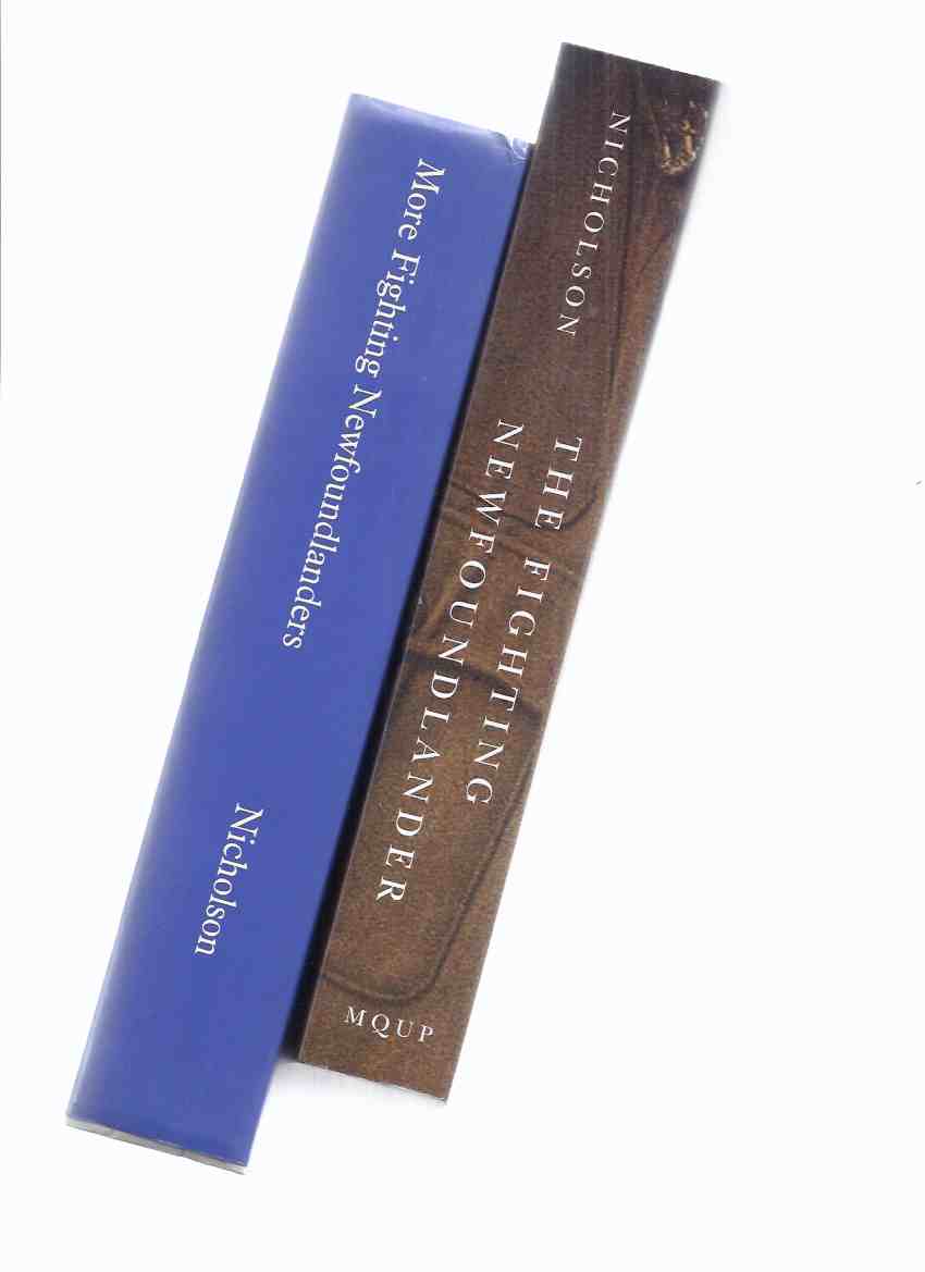 Image for Two Volumes:  The Fighting Newfoundlander, a History of the Royal Newfoundland Regiment -with More Fighting Newfoundlanders, a History of Newfoundland's Forces in the Second World War ( WWi / WWii )(volume 1 / 2 )