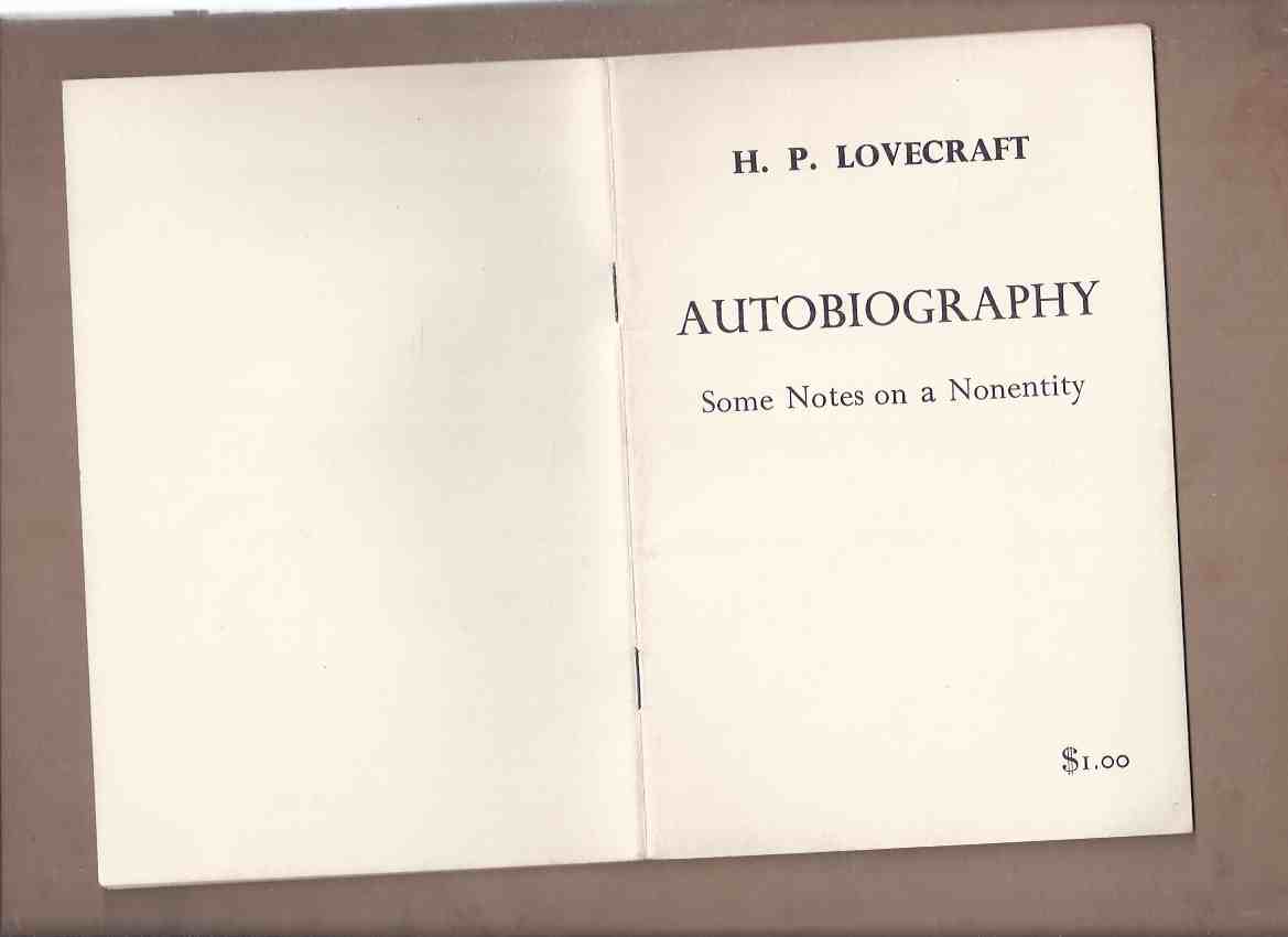 Image for H P Lovecraft:  AUTOBIOGRAPHY, Some Motes on a Nonentity -by H P Lovecraft / ARKHAM HOUSE ( Annotated By August Derleth )