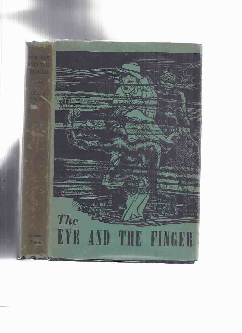 Image for ARKHAM HOUSE:  The Eye and the Finger -by Donald Wandrei -SIGNED ( Tree Men of M'Bwa; Witch Makers; Red Brain; Crystal Bullet; Lady in Gray; etc)