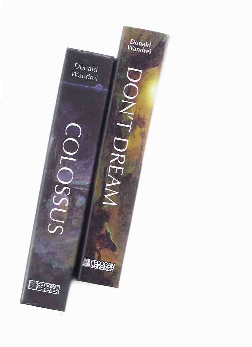 Image for 2 Volumes:  FEDOGAN & BREMER: Colossus: The Collected Science Fiction of Donald Wandrei with Don't Dream: The Collected Horror and Fantasy Fiction of DW