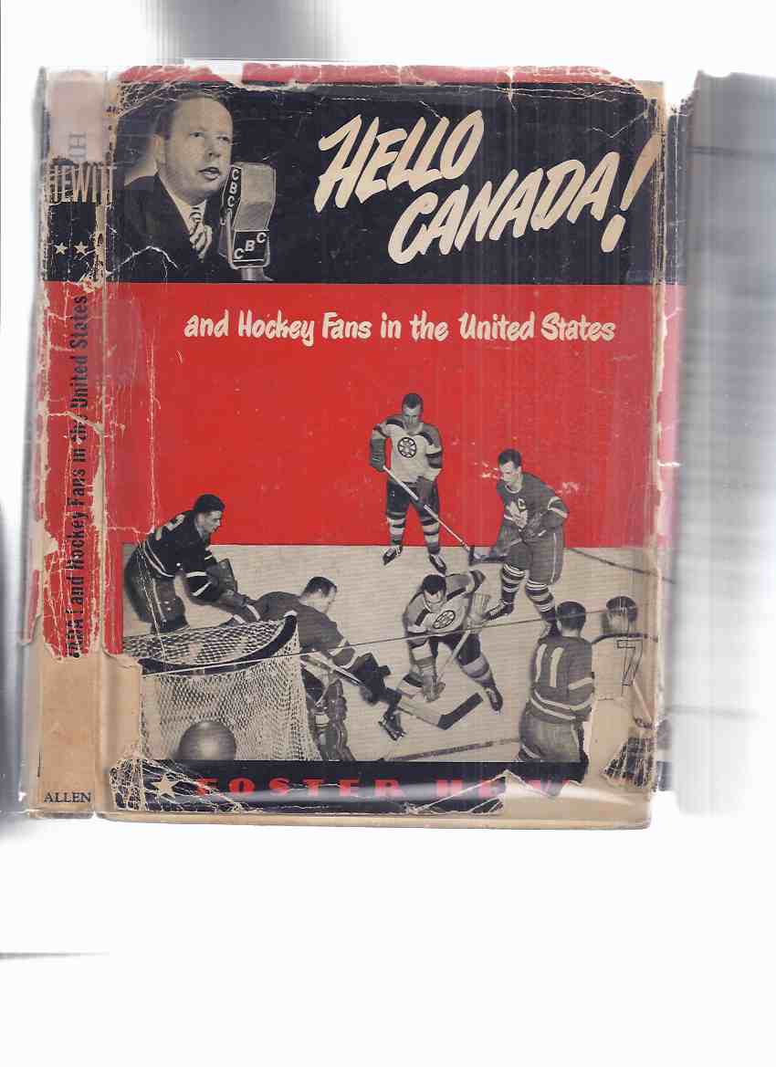 Image for Hello Canada! And Hockey Fans in the United States -by Foster Hewitt by Foster Hewitt ( National Hockey League / Toronto Maple Leafs and Boston Bruins on the cover)