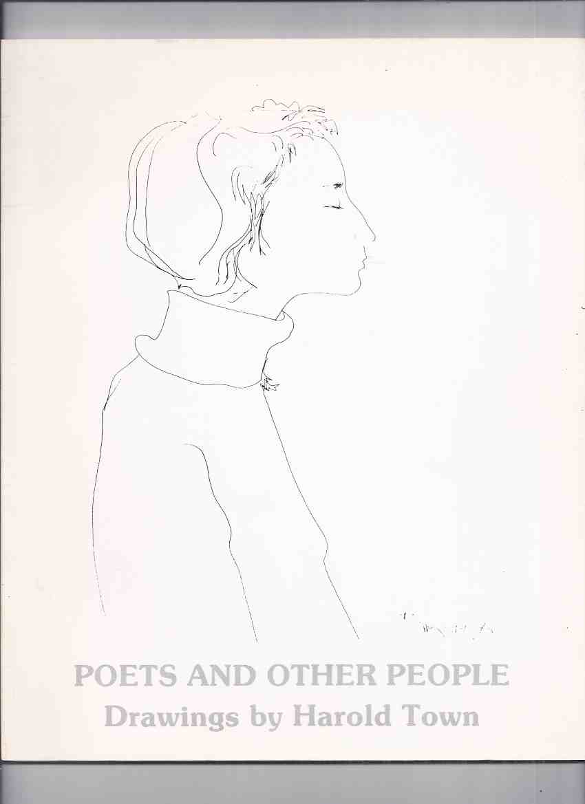 Image for Poets and Other People Drawings By Harold Town An Exhibition at the Art Gallery of Windsor Sept 28-Oct 26 1980 (inc. Margaret Atwood / Alden Nowlan; Earle Birney; Ralph Ginsberg; Irving Layton; Lillian Gish; Valentino, etc)