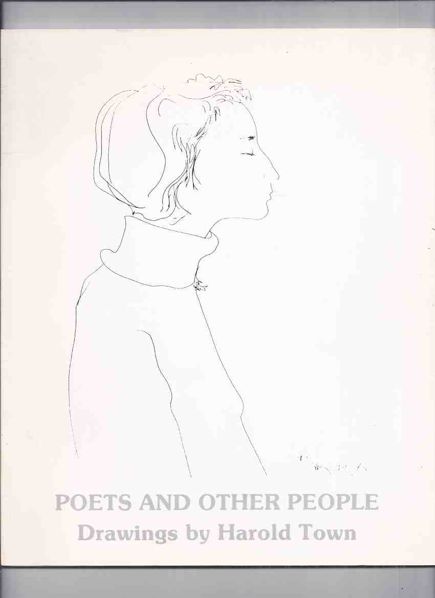Image for Poets and Other People Drawings By Harold Town An Exhibition at the Art Gallery of Windsor Sept 28-Oct 26 1980 (inc. Margaret Atwood / Alden Nowlan; Earle Birney; Ralph Ginsberg; Irving Layton; Lillian Gish; Valentino, etc)
