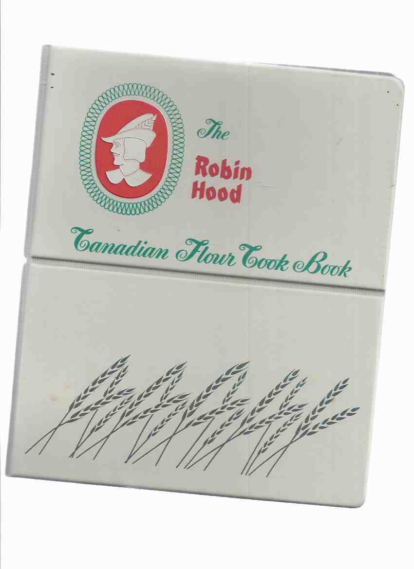 Image for The Robin Hood Canadian Flour Cook Book ( 3-ring Binder as Issued )( Cookbook / Cooking / Baking / Recipes )