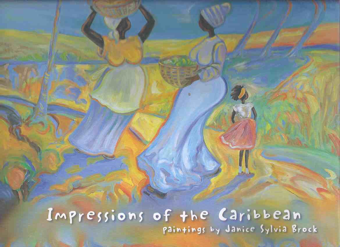 Image for Impressions of the Caribbean:  Paintings By Janice Sylvia Brock -a Signed Copy