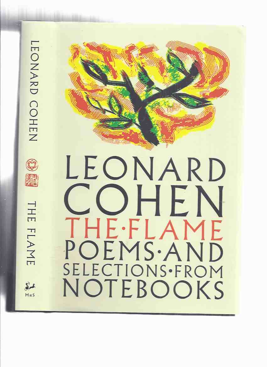 Image for The Flame: Poems and Selections from Notebooks -by Leonard Cohen ( Poetry, Drawings, Acceptance Address for the Prince of Asturias Award )