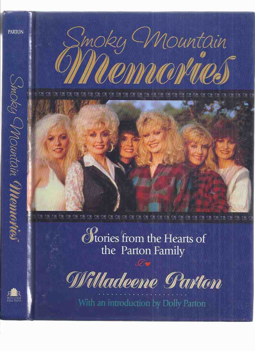 Image for Smoky Mountain Memories:  Stories from the Hearts of Dolly Parton's Family -by Willadeene Parton ( HARDCOVER EDITION)(inc. Songs Written By the Parton Family )